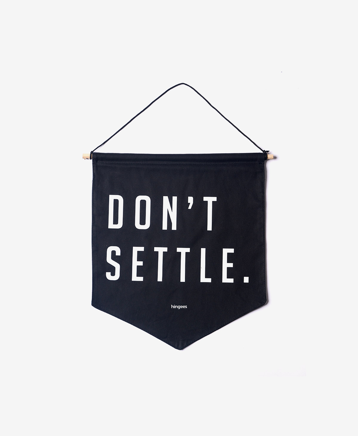 Pennant Flag - Don't Settle